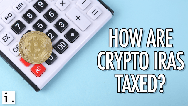 Calculator with a Bitcoin coin beside bold text reading “HOW ARE CRYPTO IRAs TAXED?”